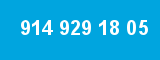 914 929 18 05